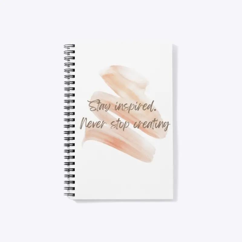 Stay Inspired Notebook